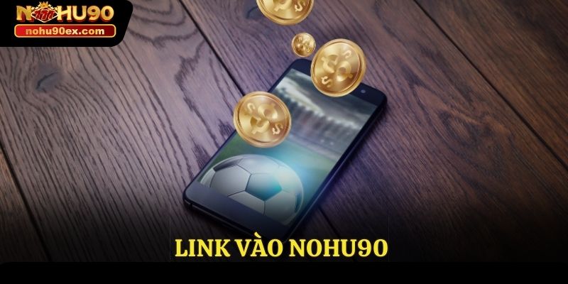 Link vào Nohu90 mới nhất